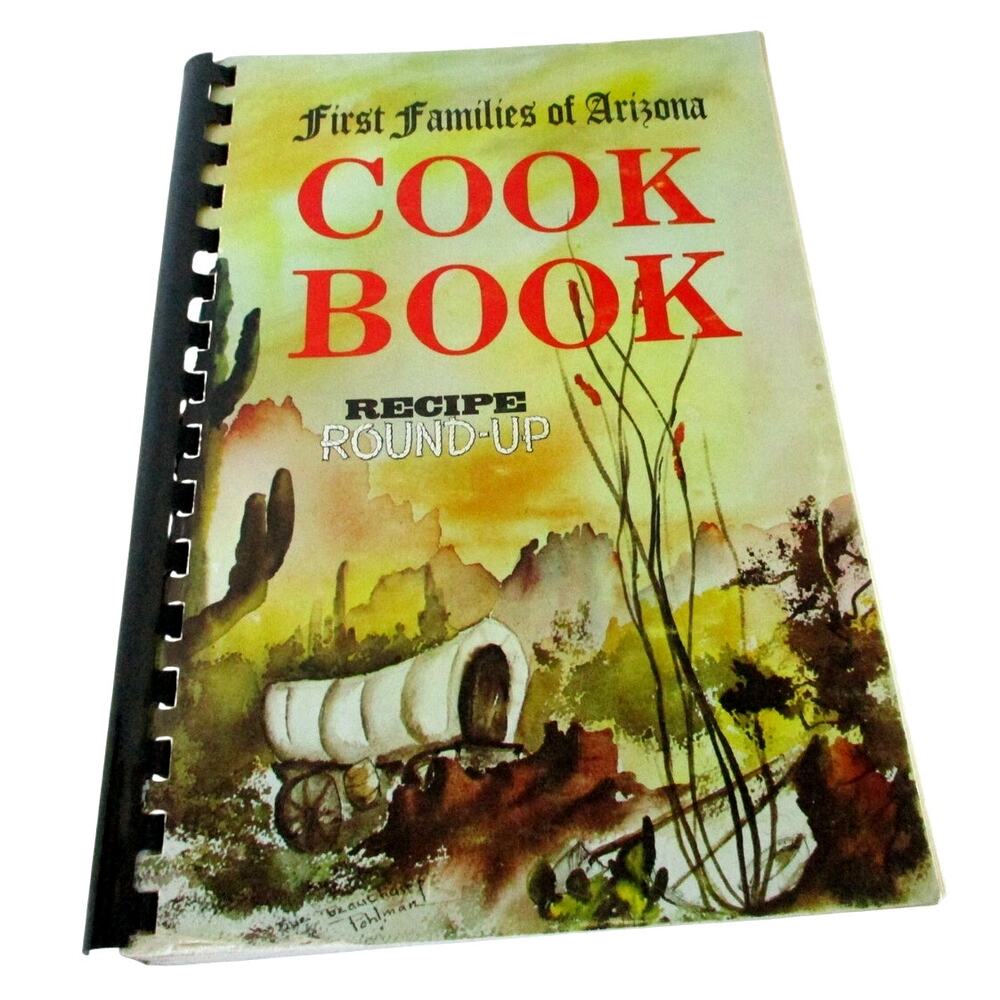 First Families Of Arizona Cookbook " Recipe Roundup"